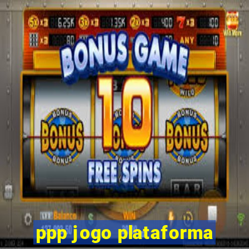 ppp jogo plataforma